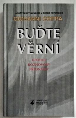 COPPA, GIOVANNI: BUĎTE VĚRNÍ. - 1998.