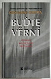 COPPA, GIOVANNI: BUĎTE VĚRNÍ. - 1998.
