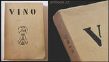 VINO. - 1930. Sborník k poctě vína; karikatury ADOLF HOFFMEISTR, text Seifert; Nezval; Čapek; Ježek; Poláček ad.