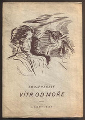 VESELÝ, ADOLF: VÍTR OD MOŘE. - 1940. Podpis autora.