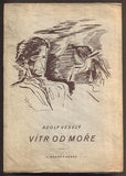 VESELÝ, ADOLF: VÍTR OD MOŘE. - 1940. Podpis autora.