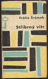 ŠRÁMEK; FRÁŇA: STŘÍBRNÝ VÍTR. - 1964.