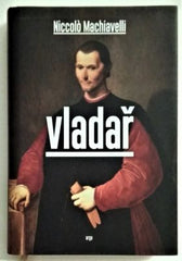 MACHIAVELLI, NICCOLÓ: VLADAŘ. - 2012.