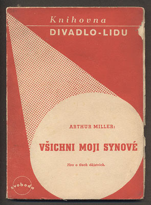 MILLER; ARTHUR: VŠICHNI MOJI SYNOVÉ. - 1948.