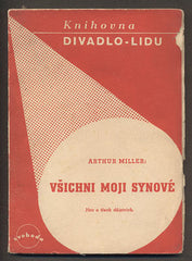 MILLER; ARTHUR: VŠICHNI MOJI SYNOVÉ. - 1948.