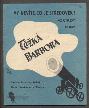 Ježek - TĚŽKÁ BARBORA - 1938. Hudba JEŽEK. Slova Voskovec a Werich.