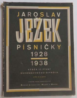 JAROSLAV JEŽEK: PÍSNIČKY 1928 - 1938. Výběr 35 písní Osvobozeného divadla.  - 1953.