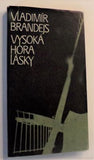 BRANDEJS, VLADIMÍR: VYSOKÁ HORA LÁSKY. - 1982.