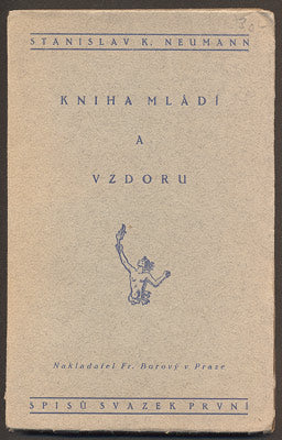 NEUMANN; STANISLAV KOSTKA: KNIHA MLÁDÍ A VZDORU. - 1920.