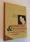 VOSKOVEC & WACHSMANNI Z RODINNÉ KRONIKY A DOPISŮ. - 1996.