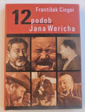 CINGER, FRANTIŠEK: DVANÁCT PODOB JANA WERICHA. - 2005.