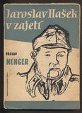 MENGER; VÁCLAV: JAROSLAV HAŠEK V ZAJETÍ. - 1948.