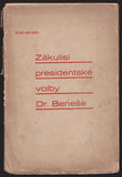 KAHÁNEK, FERDINAND: ZÁKULISÍ PRESIDENTSKÉ VOLBY DR. E. BENEŠE. - 1939.