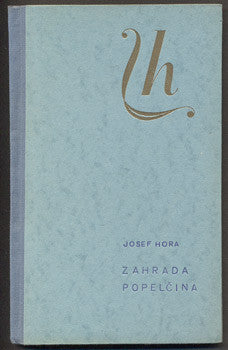 HORA, JOSEF: ZAHRADA POPELČINA. - 1940.