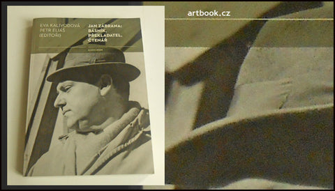 Jan Zábrana: básník, překladatel, čtenář. Eva Kalivodová, Petr Eliáš (editoři) - 2018.