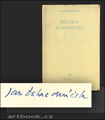 ZAHRADNÍČEK, JAN: ROUŠKA VERONIČINA. - 1949.