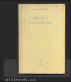 ZAHRADNÍČEK, JAN: ROUŠKA VERONIČINA. - 1949.