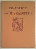 VESELÝ, ADOLF: ŽIVOT V ZÁKOPECH. - 1917.