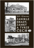 ÚLOVEC, JIŘÍ: ZANIKLÉ HRADY, ZÁMKY A TVRZE ČECH. - 2000.