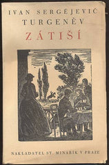 TURGENĚV, IVAN SERGĚJEVIČ: ZÁTIŠÍ. - 1931.
