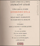 SERNA; RAMÓN GÓMEZ DE LA: ZÁZRAČNÝ LÉKAŘ. - 1926. Stará Říše. Dobré dílo sv. 87.