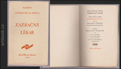 SERNA; RAMÓN GÓMEZ DE LA: ZÁZRAČNÝ LÉKAŘ. - 1926. Stará Říše. Dobré dílo sv. 87.