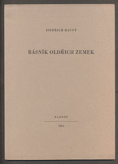HAUFT, JINDŘICH: BÁSNÍK OLDŘICH ZEMEK. - 1963.