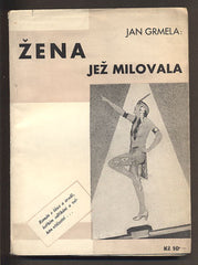 GRMELA, JAN: ŽENA JEŽ MILOVALA. - 1932. S podpisem autora.