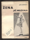 GRMELA, JAN: ŽENA JEŽ MILOVALA. - 1932. S podpisem autora.