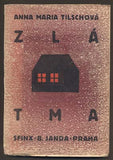 Čapek - TILSCHOVÁ, ANNA MARIA: ZLÁ TMA. - 1928.