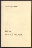 JELÍNEK; HANUŠ: ZPĚVY SLADKÉ FRANCIE. - 1938.